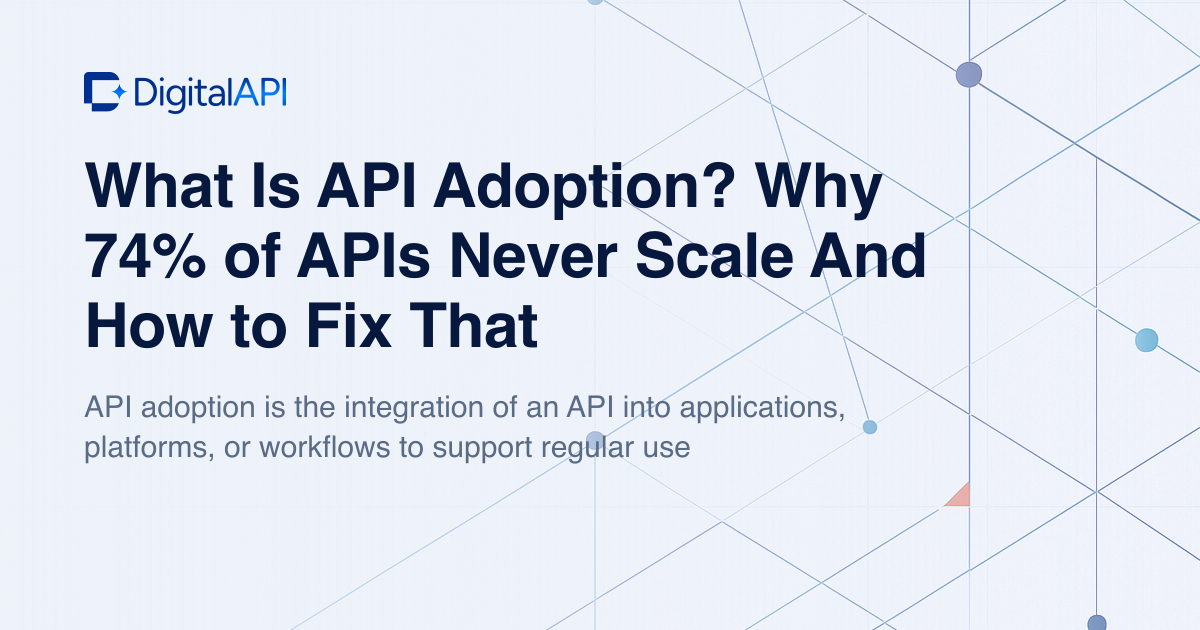What is API adoption — DigitalAPI
