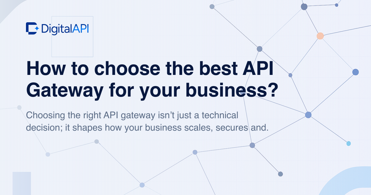 Choose the best API gateway — DigitalAPI