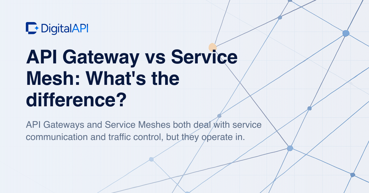 API gateway vs service mesh — DigitalAPI