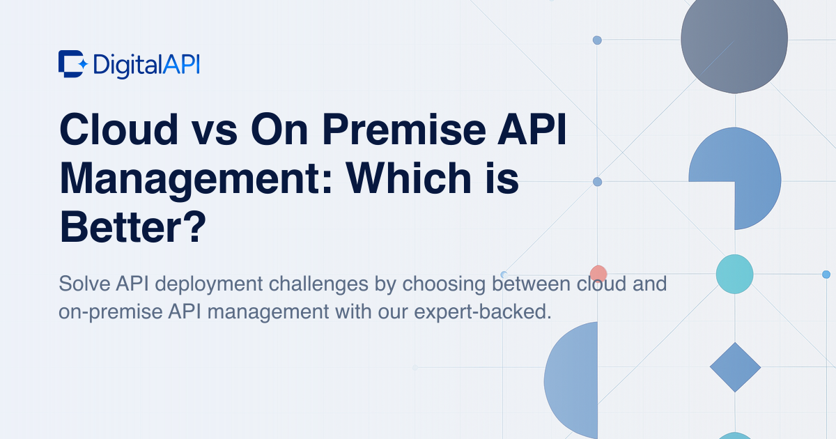 Cloud vs on-premise API management — DigitalAPI