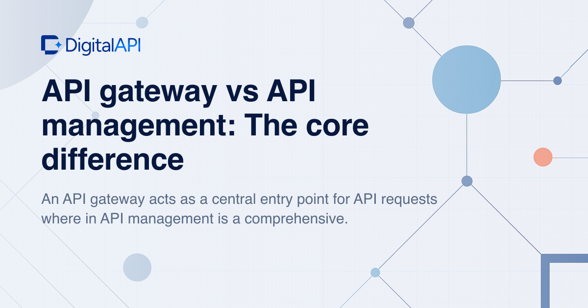 API gateway vs API management — DigitalAPI