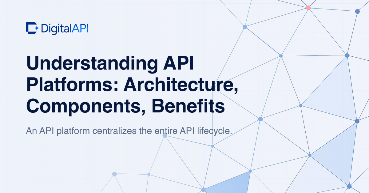 Understanding API platforms — DigitalAPI