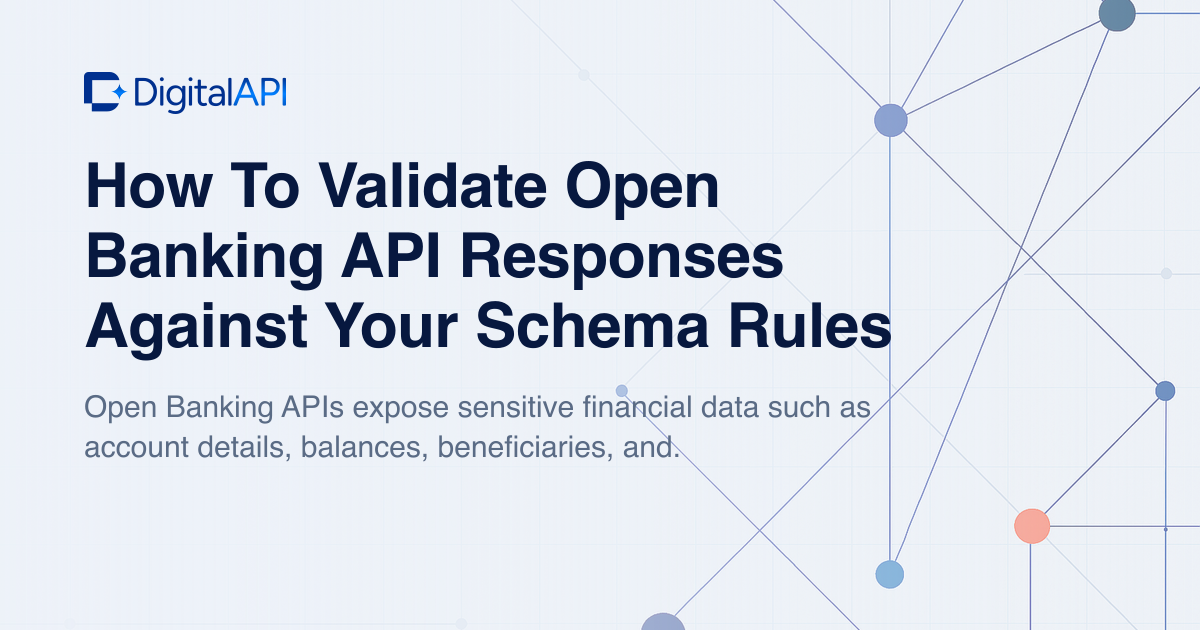 Validate open banking API responses — DigitalAPI