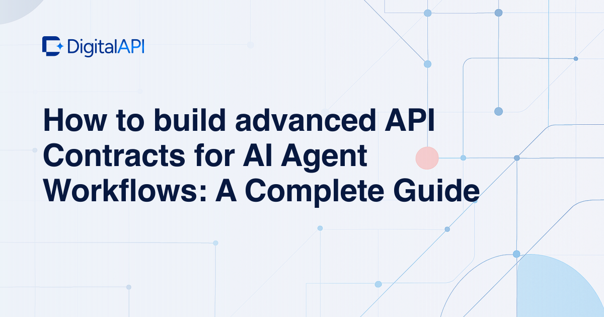 API contracts for AI agent workflows — DigitalAPI