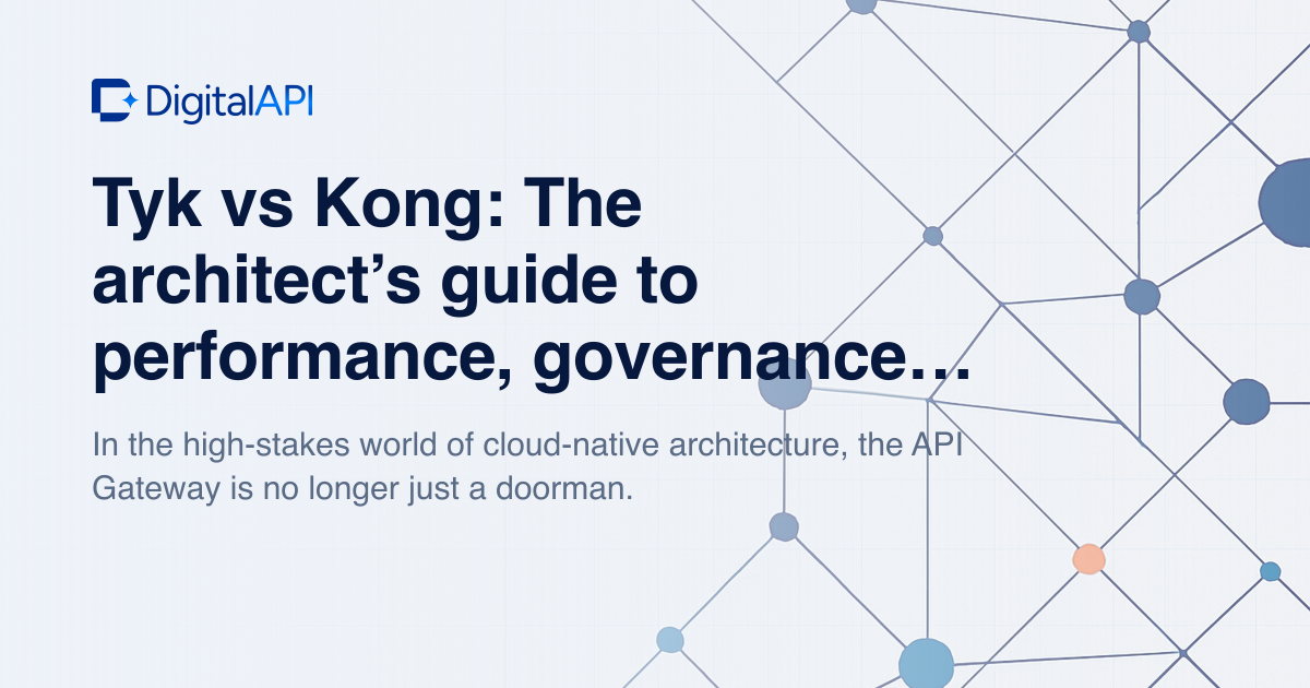 Tyk vs Kong — DigitalAPI