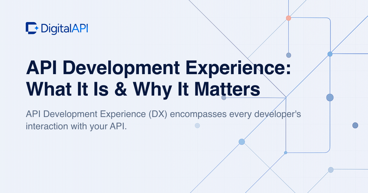 API development experience — DigitalAPI