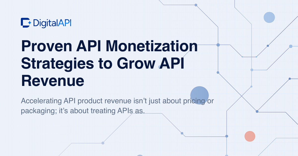 API monetization strategies — DigitalAPI