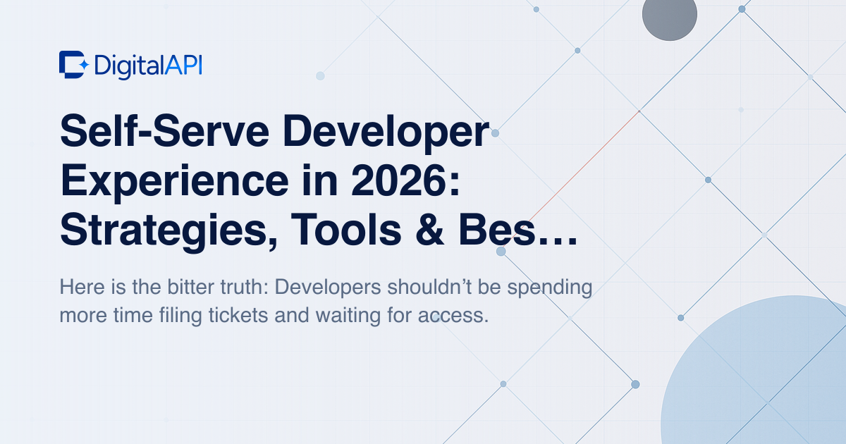 Self-serve developer experience — DigitalAPI