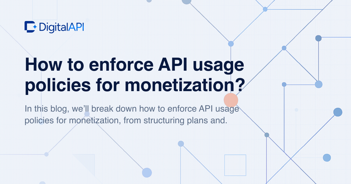 Enforce API usage policies — DigitalAPI