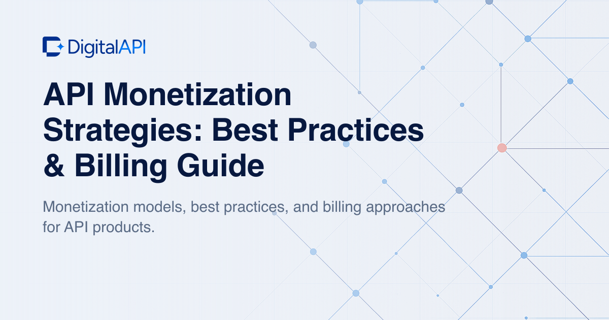 API monetization strategies and billing — DigitalAPI
