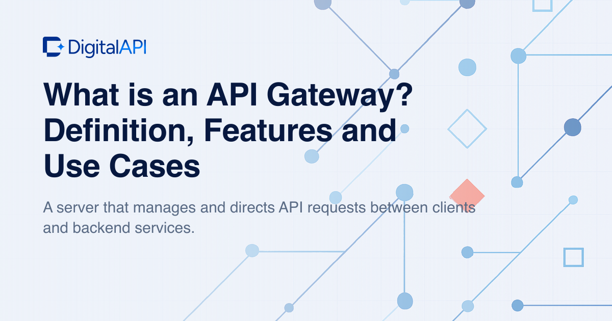 What is an API gateway — DigitalAPI