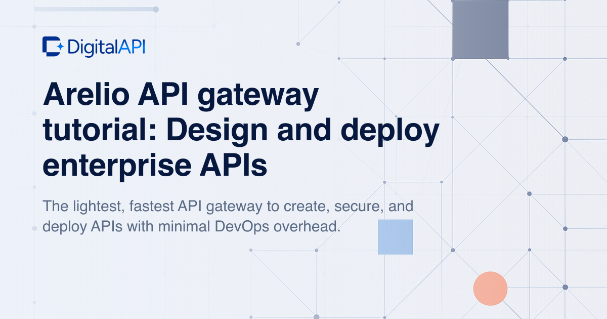 Arelio API gateway tutorial — DigitalAPI