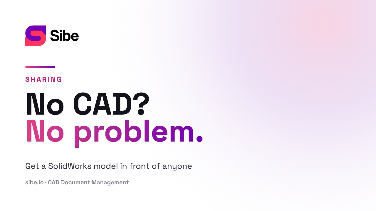 Sharing a SolidWorks model with people who have no CAD