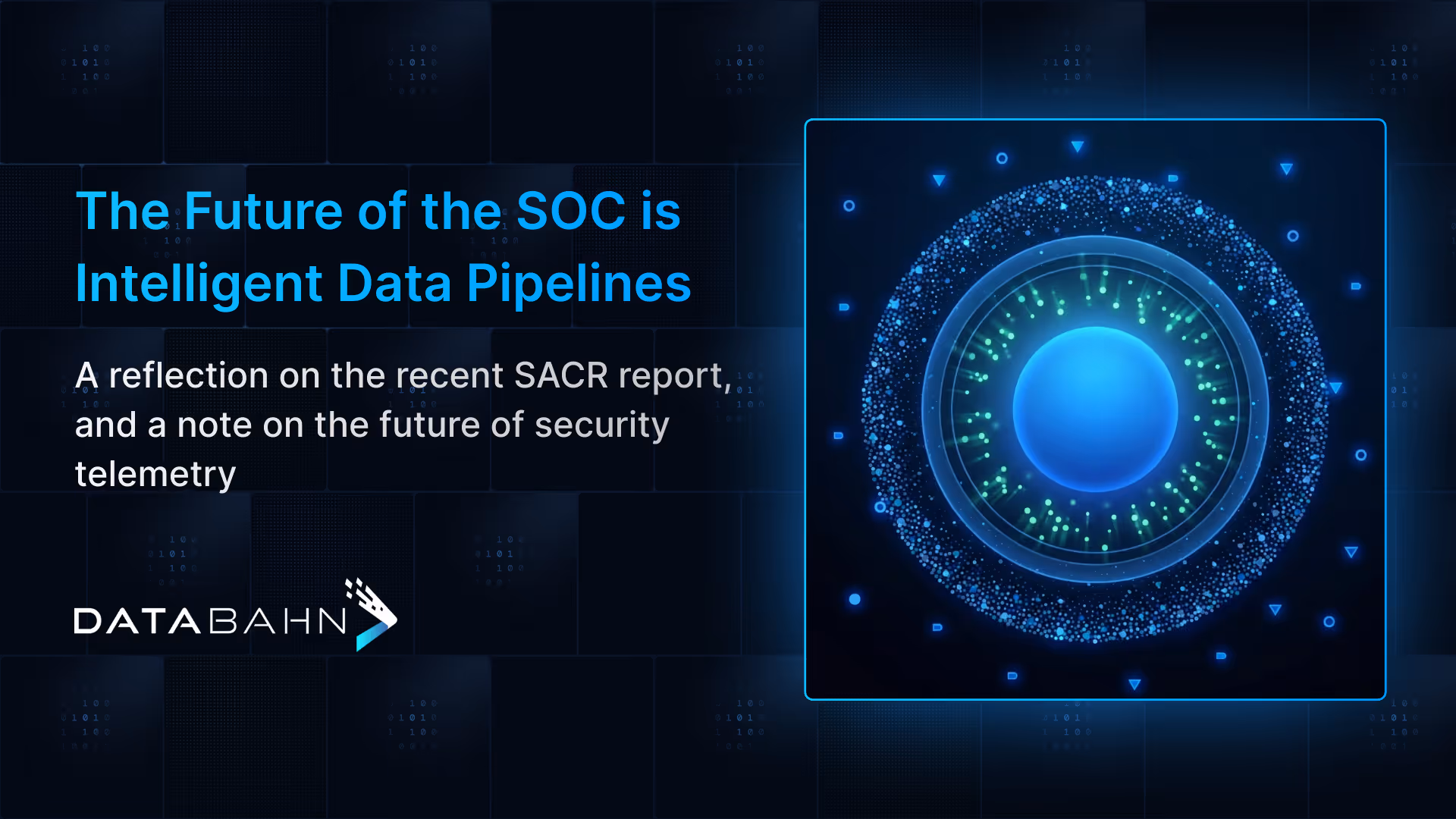 Blog: The Future of the SOC is Intelligent Data Pipelines | Databahn