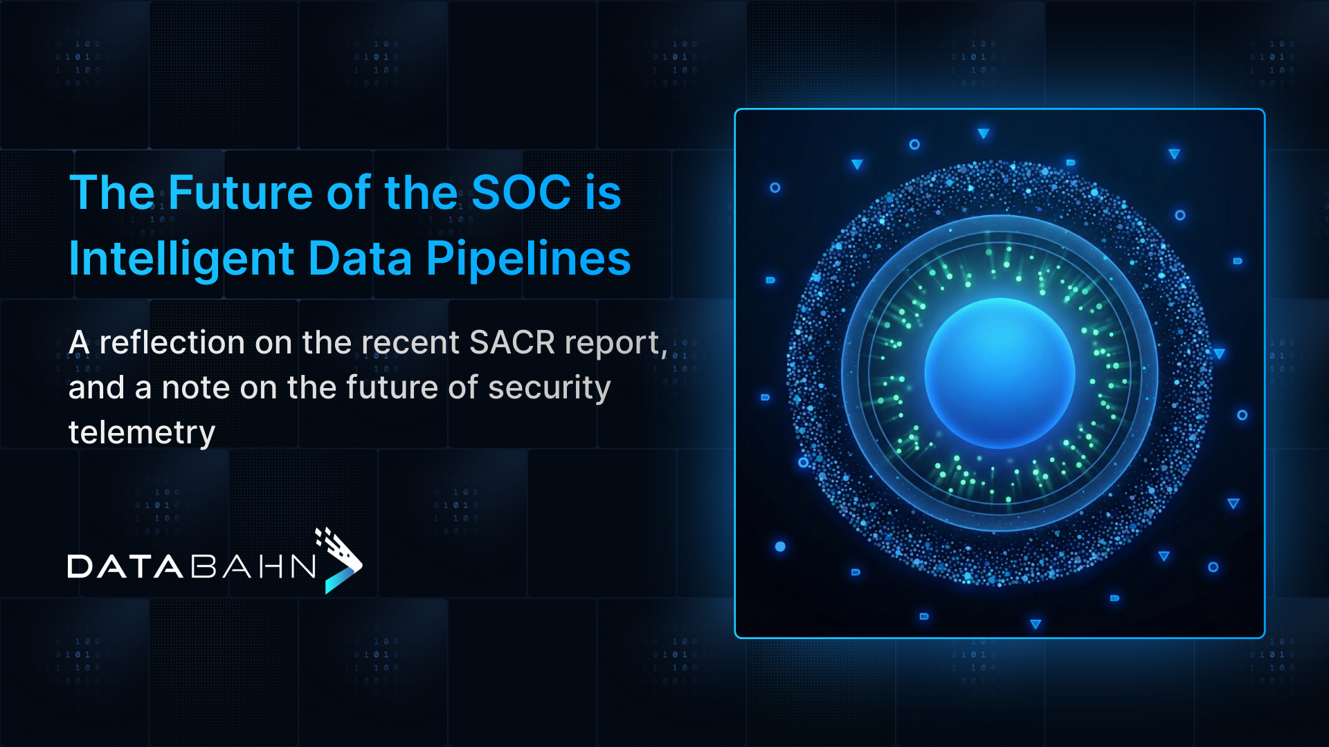 Blog: The Future of the SOC is Intelligent Data Pipelines | Databahn
