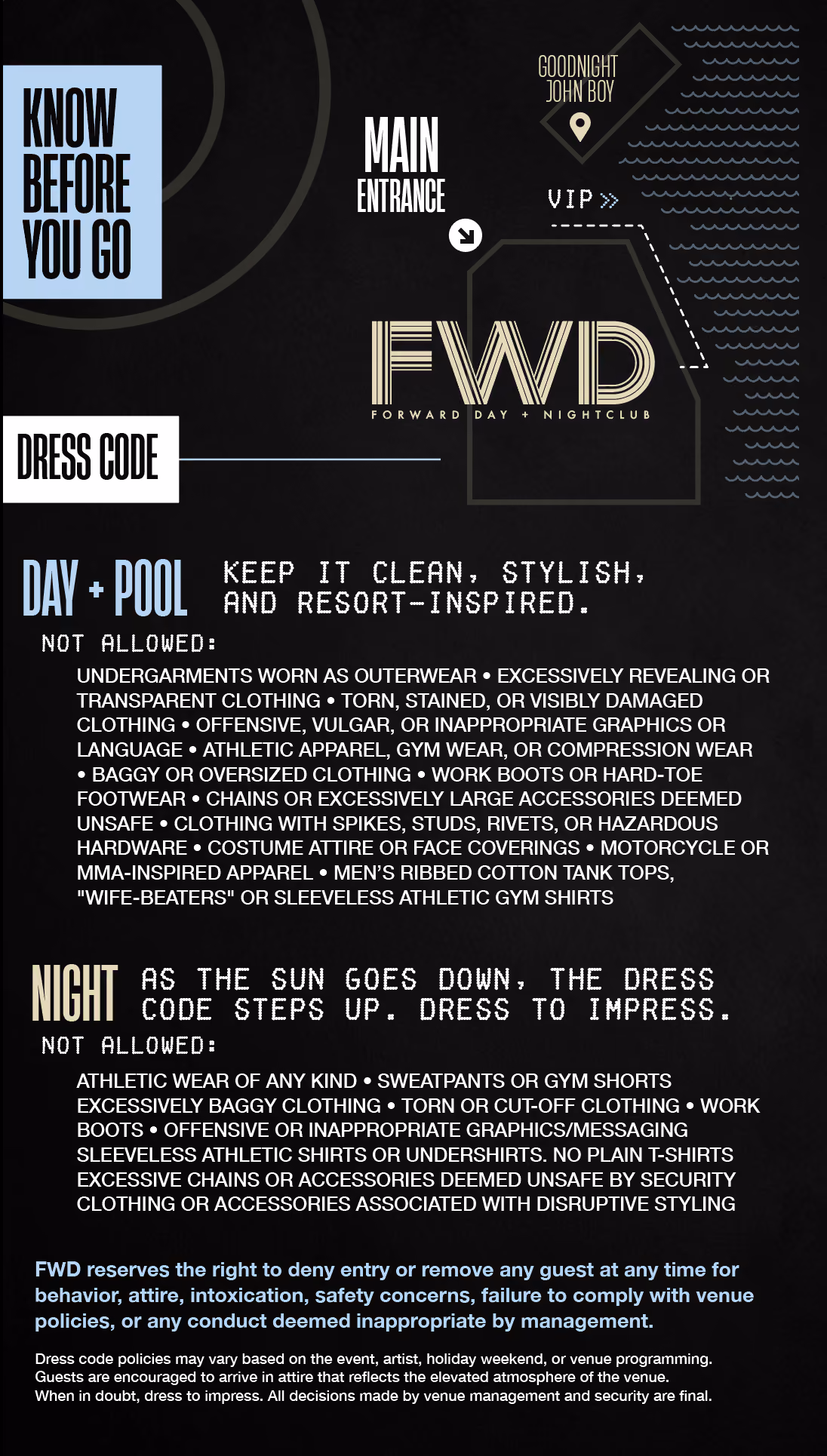 FWD Day + Nightclub dress code: Know Before You Go. Day and pool, and night dress code restrictions.