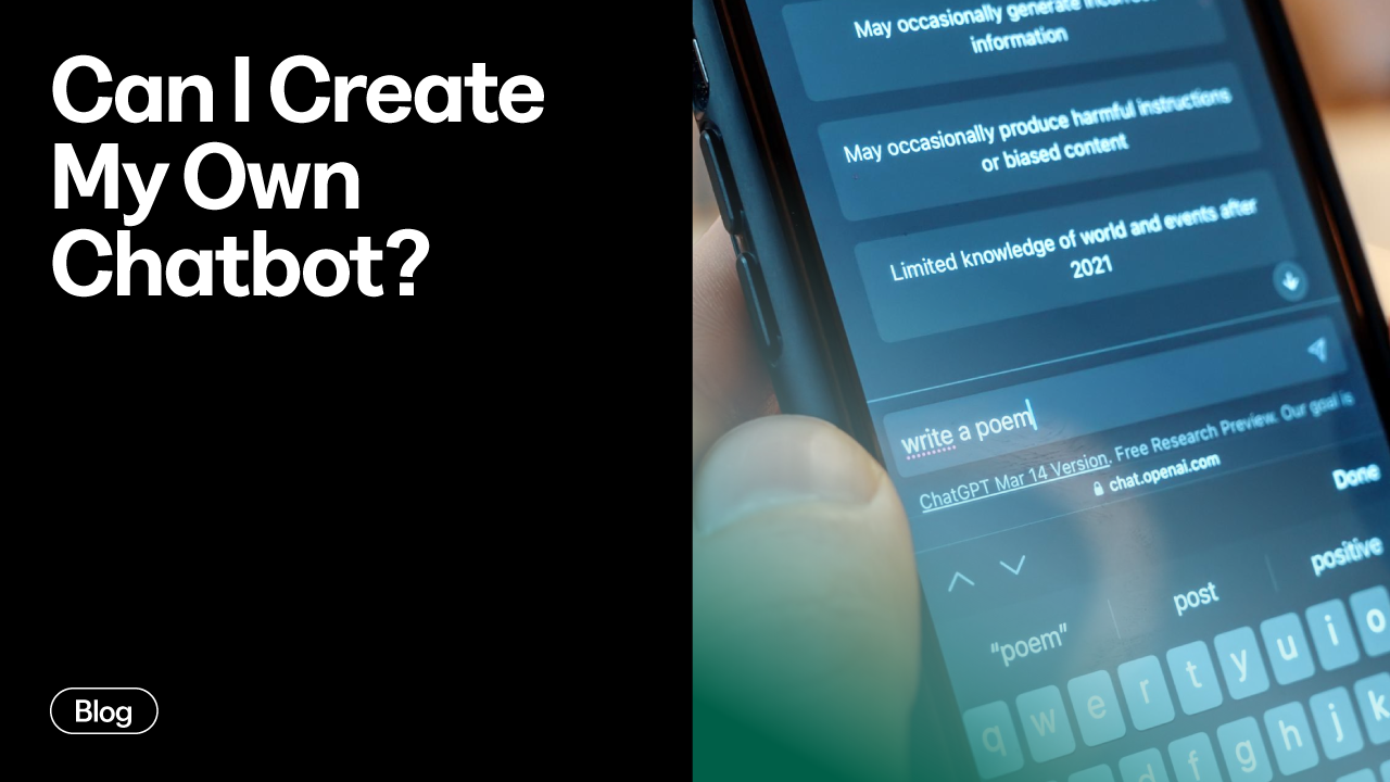 Person using a chat on a cellphone. A text above reads "CAN I CREATE MY OWN CHATBOT?"