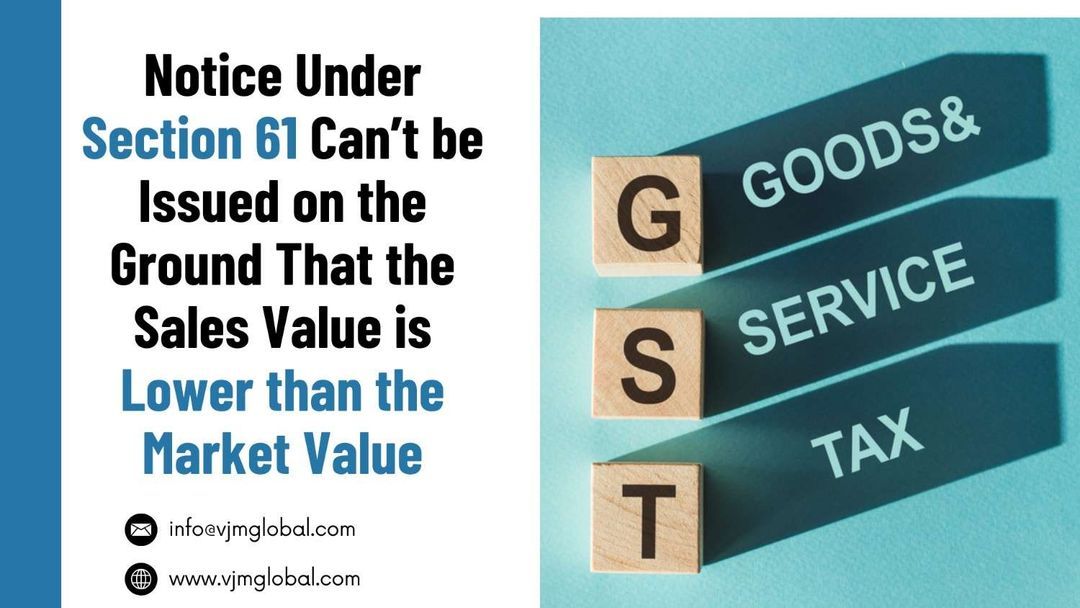 Code Section 61 Notice Under Section 61 Can’t be Issued on the Ground That the Sales ...