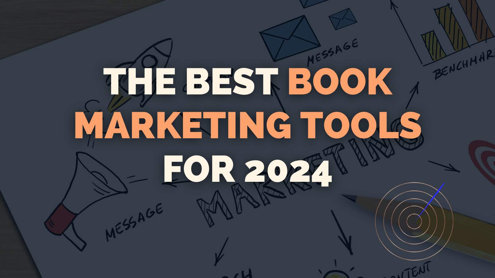 The Best Book Marketing Tools for 2024