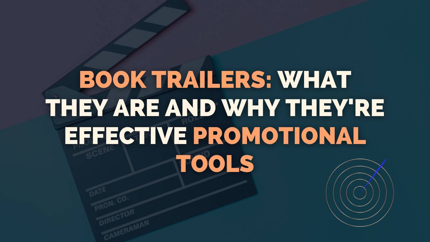 Book Trailers: What They Are And Why They're Effective Promotional Tools