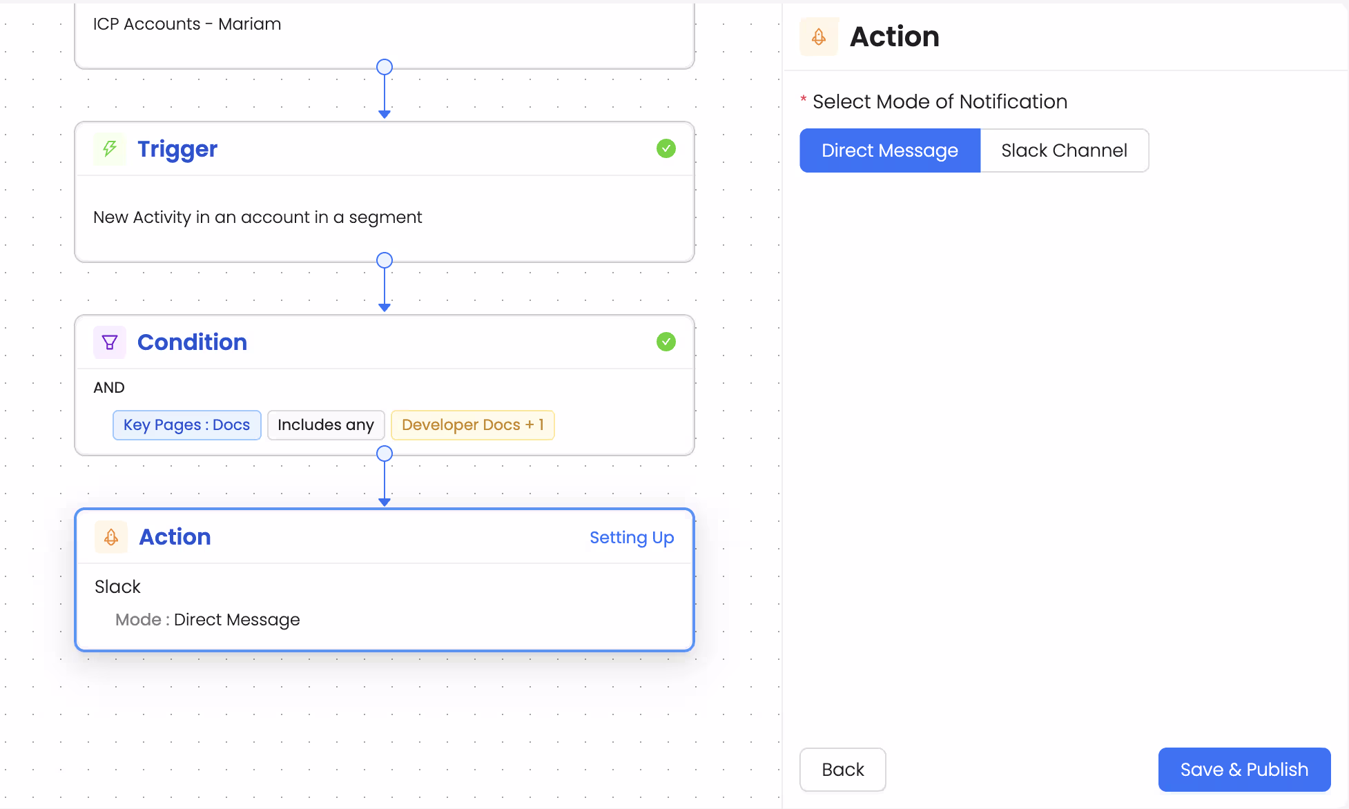 Set up action as - Get alerts via slack DM.