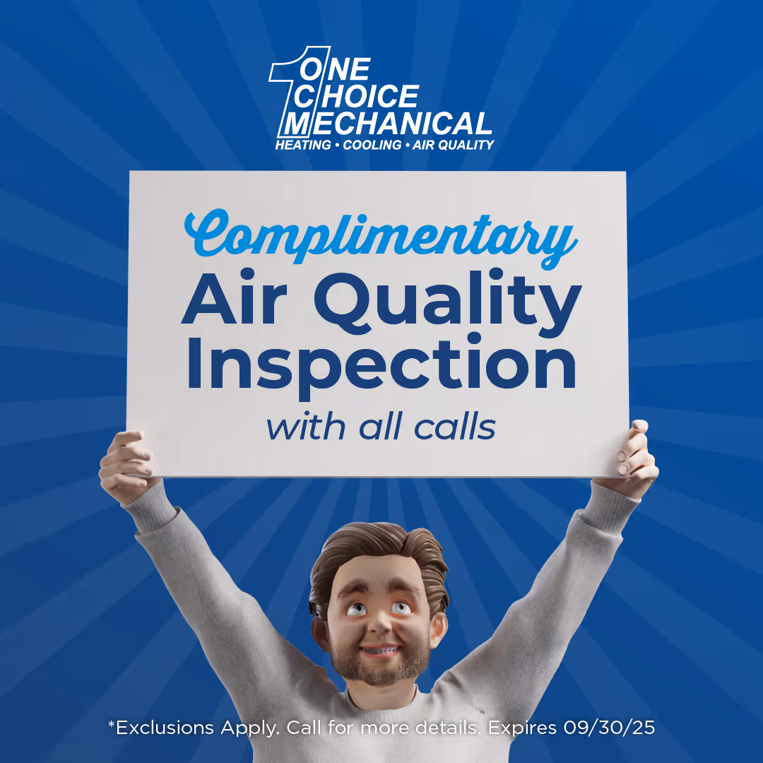 One Choice Mechanical offers complimentary air quality inspection promotion
