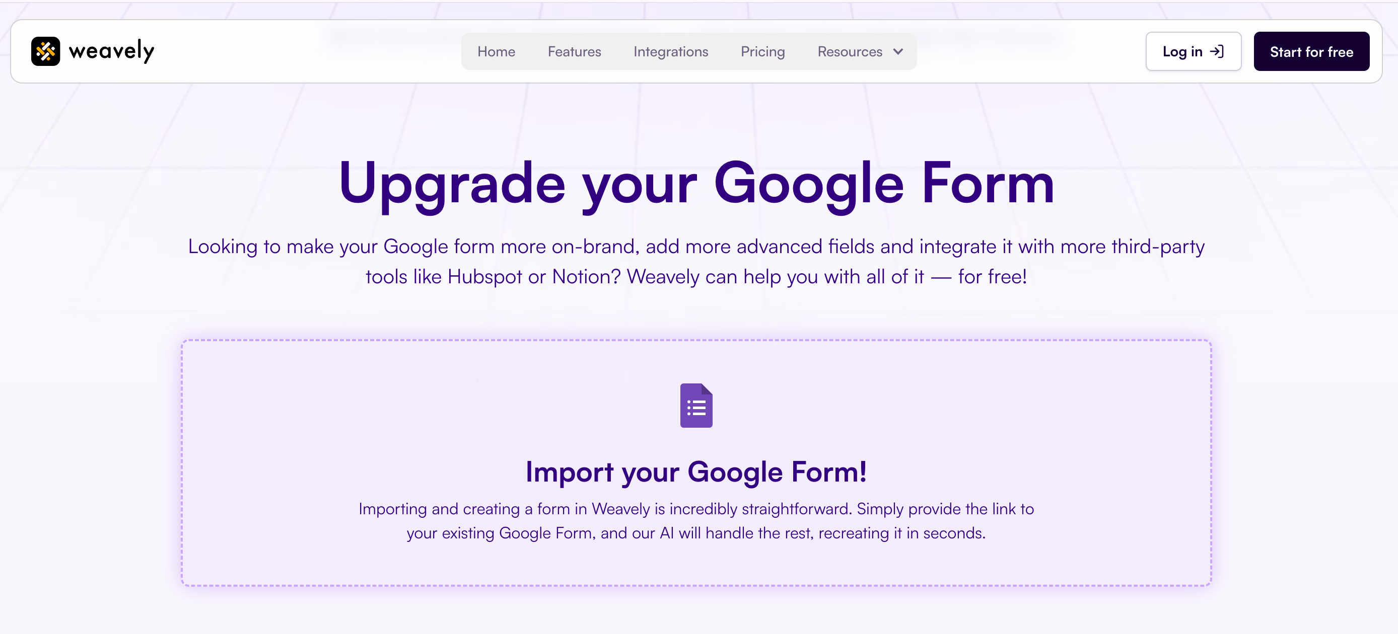 Weavely allows you to import your Google Form and customize it for free