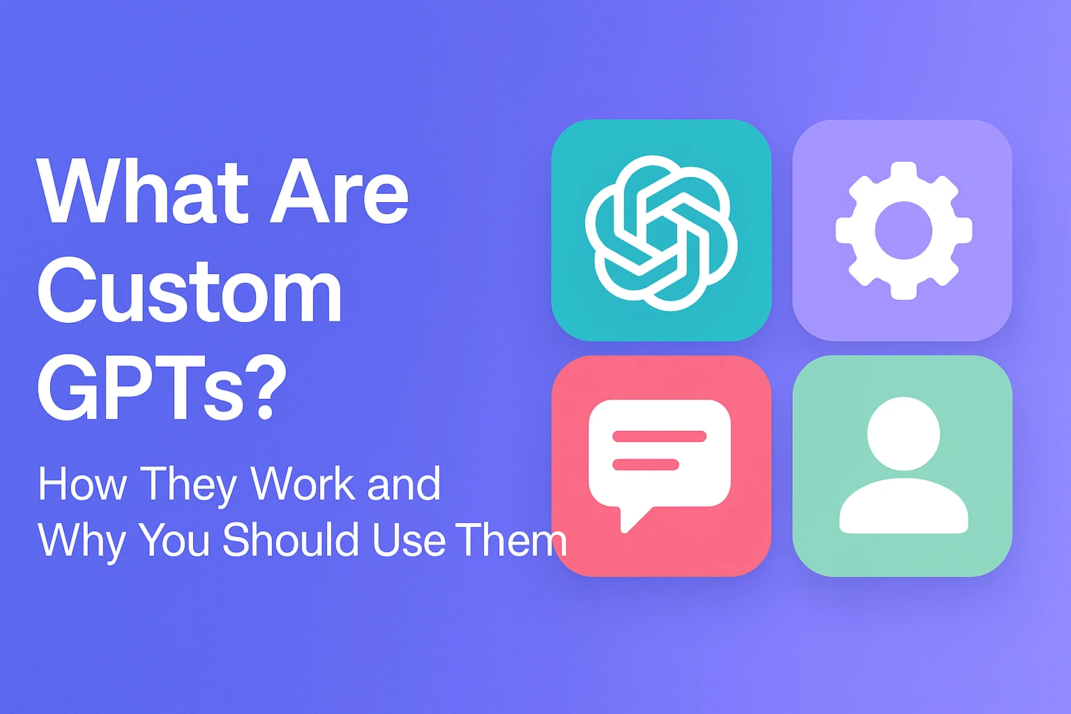Custom GPTs explained, create custom gpt, what is custom gpt, artificial intelligence, large language models