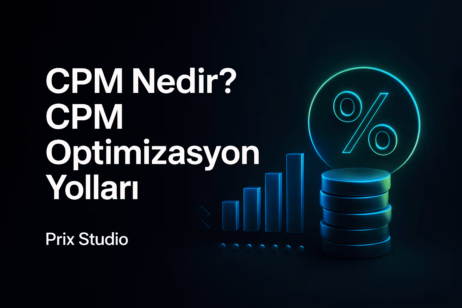 CPM Nedir? CPM Optimizasyon için 9 Yol