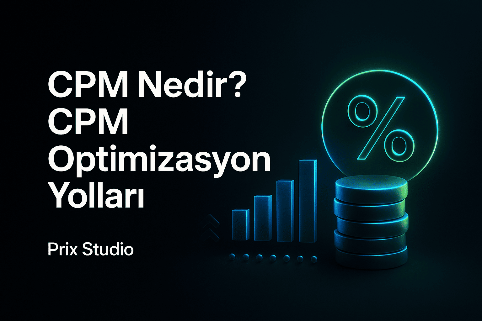 CPM Nedir? CPM Optimizasyon için 9 Yol