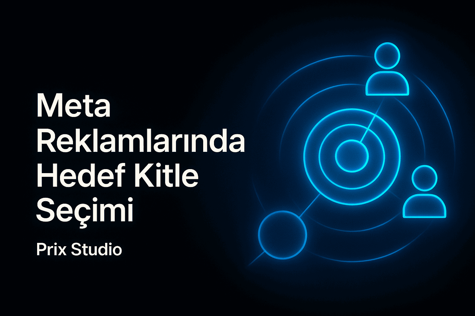 Meta (Instagram) Reklamlarında Hedef Kitle Seçimi