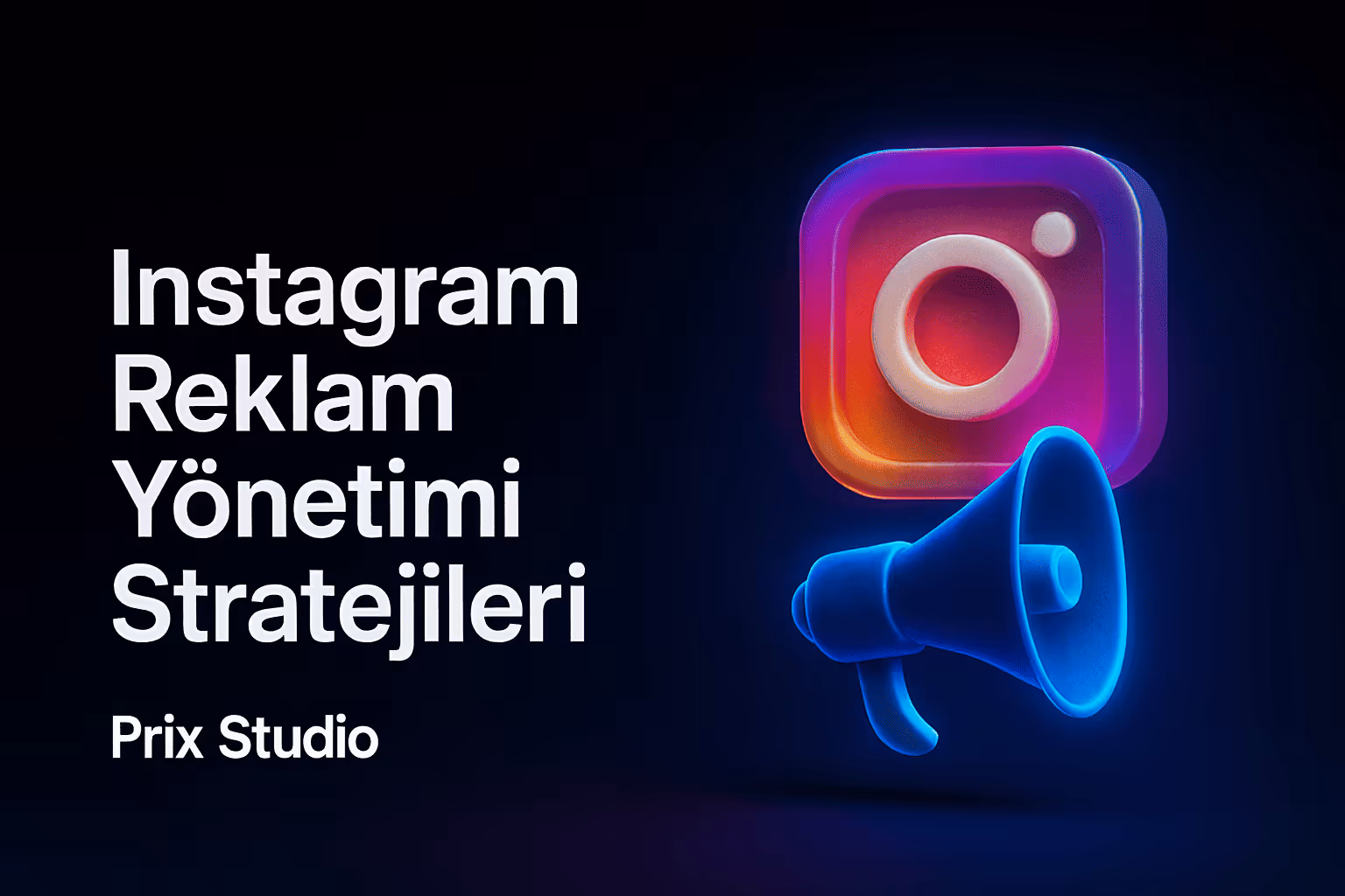 Instagram Meta Reklam Yönetimi Stratejileri - 2026 Rehberi