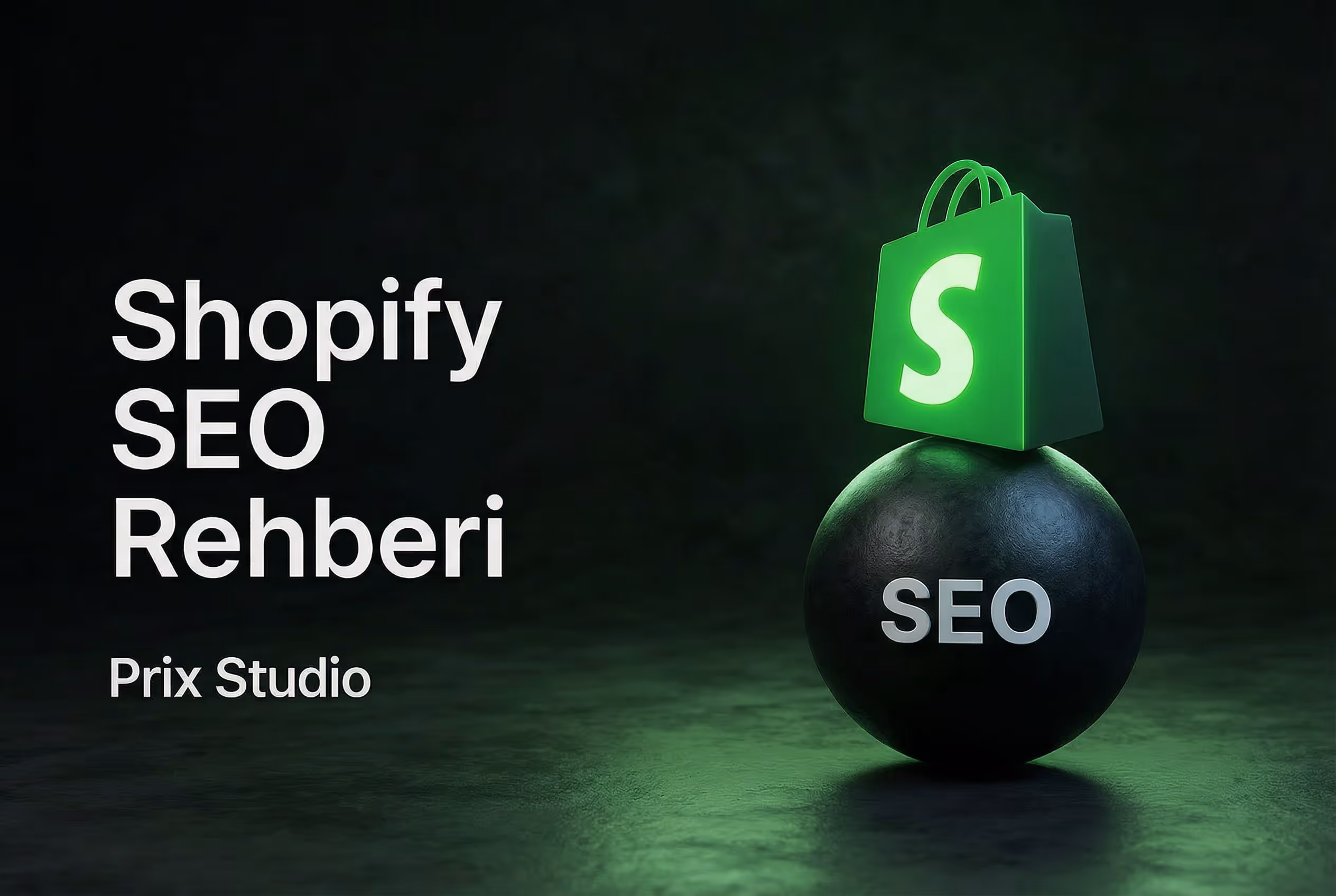 2026 Shopify SEO Rehberi | Prix Studio