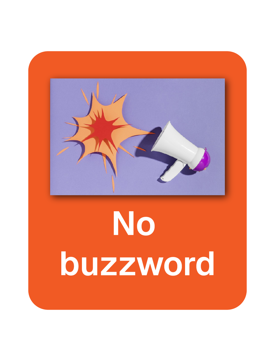 White megaphone pointing at an orange and red burst shape on a purple background, with text 'No buzzword' below on an orange background.