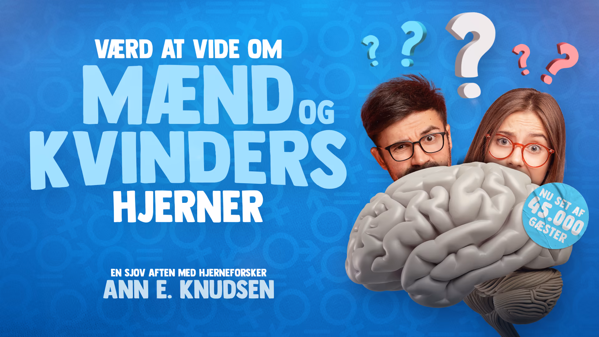 VÆRD AT VIDE OM MÆND OG KVINDERS HJERNER – Underholdende foredrag med Ann E. Knudsen