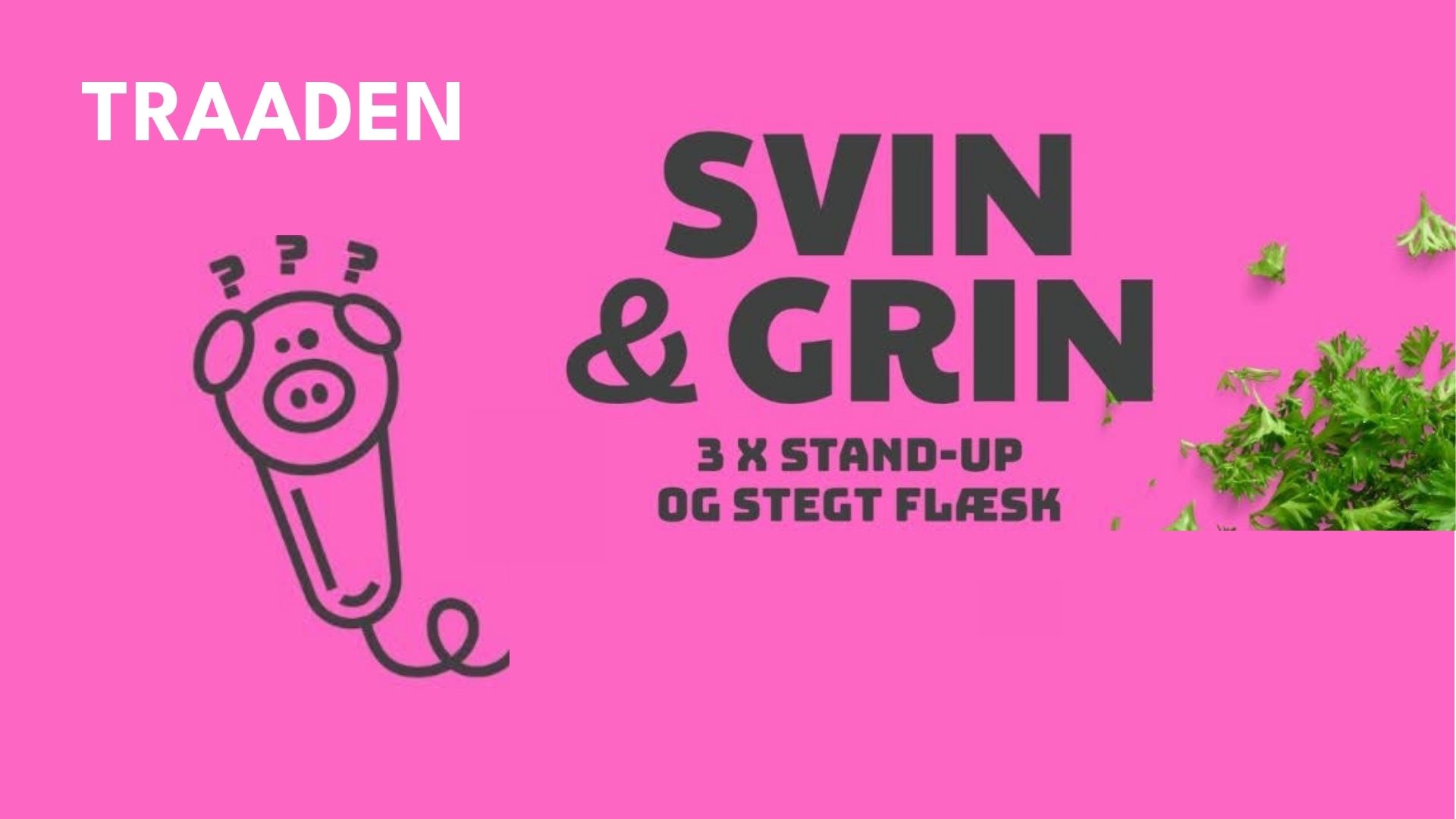 Svin & Grin (udsolgt)