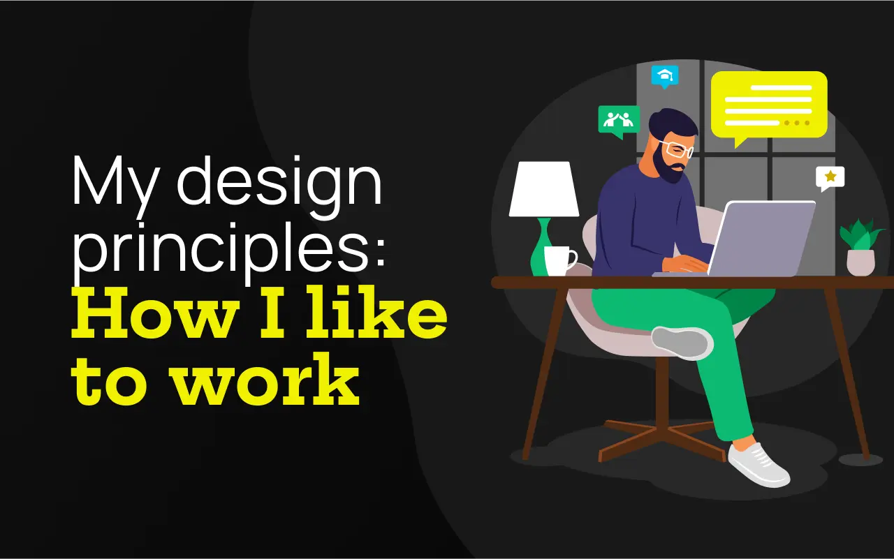 Illustration of UI designer Fred Voigtländer sitting and working at a desk with a sign that reads "My design principles: How I like to work“