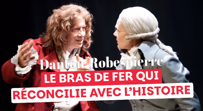 Danton Robespierre au Théâtre des Gémeaux Parisiens : notre critique en video