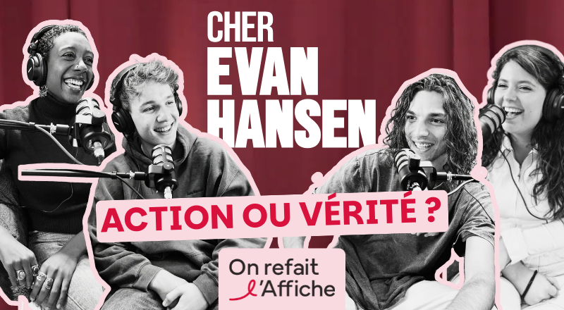 Action ou vérité avec les comédiens de Cher Evan Hansen – L’interview qui balance !