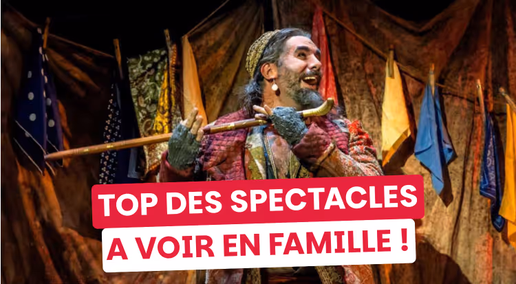 Sortie en famille : les spectacles qui vont plaire aux enfants (et aux parents !)