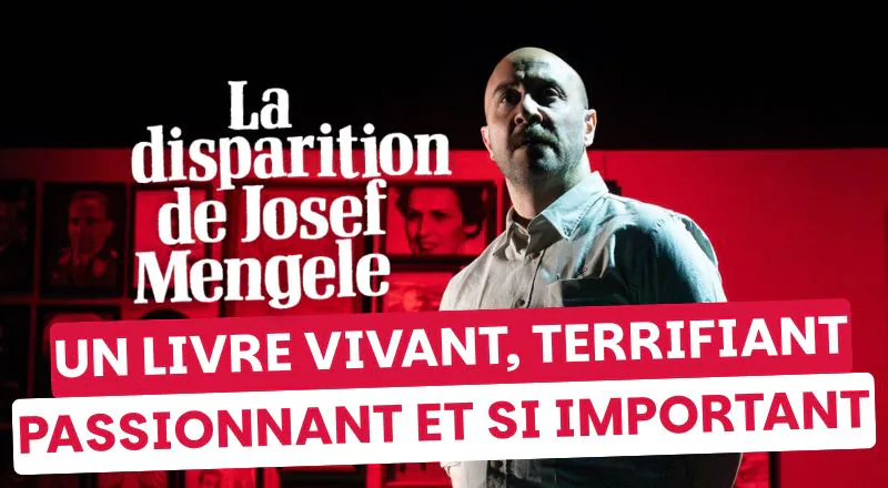 La Disparition de Josef Mengele à La Pépinière : notre critique en vidéo