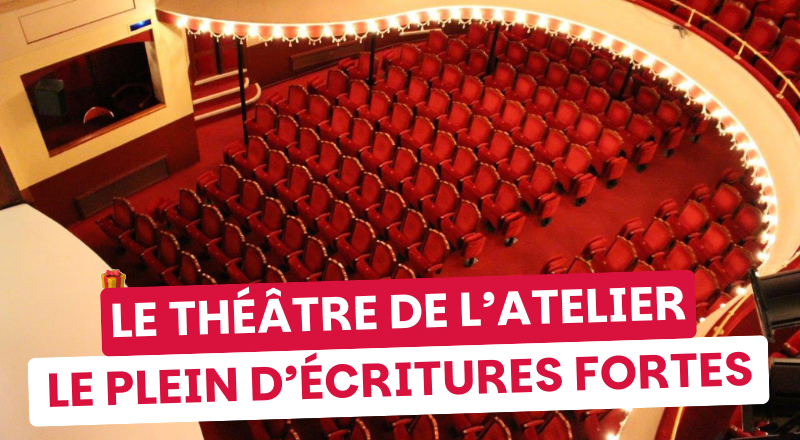 Ce qu’on aime (beaucoup) au Théâtre de l’Atelier