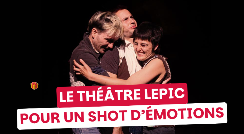 Le Théâtre Lepic, petit par la taille, grand par les émotions