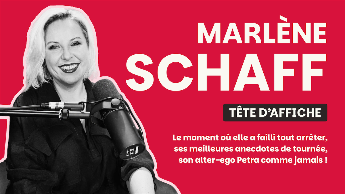 Marlène Schaff dans Tête d’Affiche : oser être soi