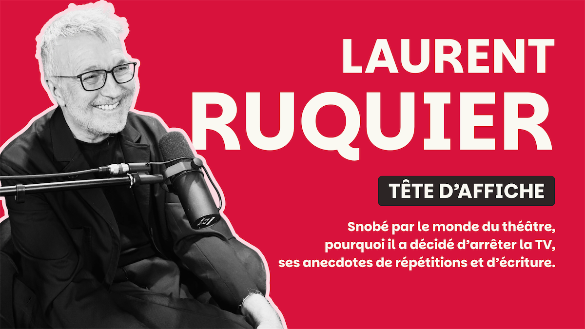 Laurent Ruquier dans Tête d’Affiche : la passion du théâtre, toujours