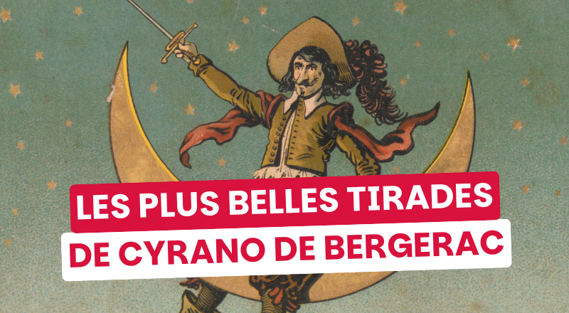 On a classé pour vous : les plus belles tirades de Cyrano de Bergerac !