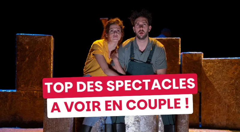 Le théâtre, meilleur plan pour un date qui change vraiment !