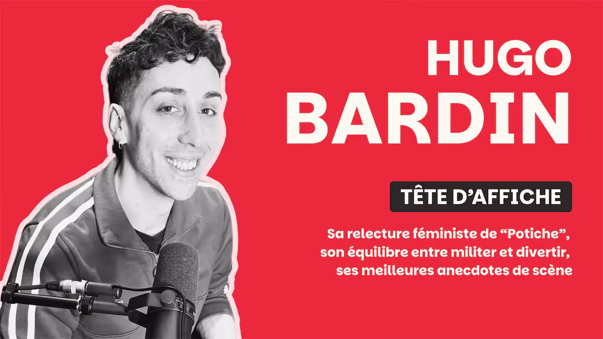 Hugo Bardin dans Tête d’Affiche : reprendre Potiche aujourd’hui