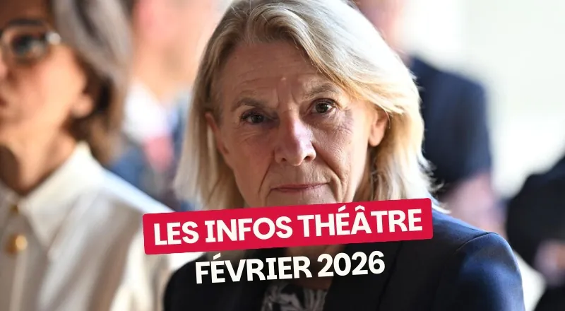 Les actus théâtre de février 2026
