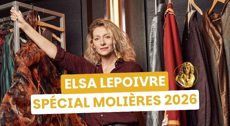 Elsa Lepoivre nous parle de sa nomination aux Molières 2026 !